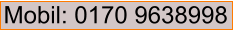 Mobil: 0170 9638998
